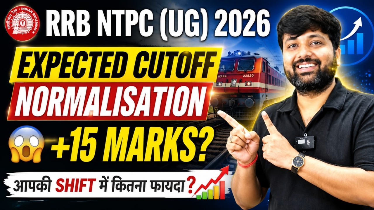 RRB NTPC UG 2026 Expected Cut Off | NTPC 15+ Marks in Normalization? RRB NTPC Safe Score 2026