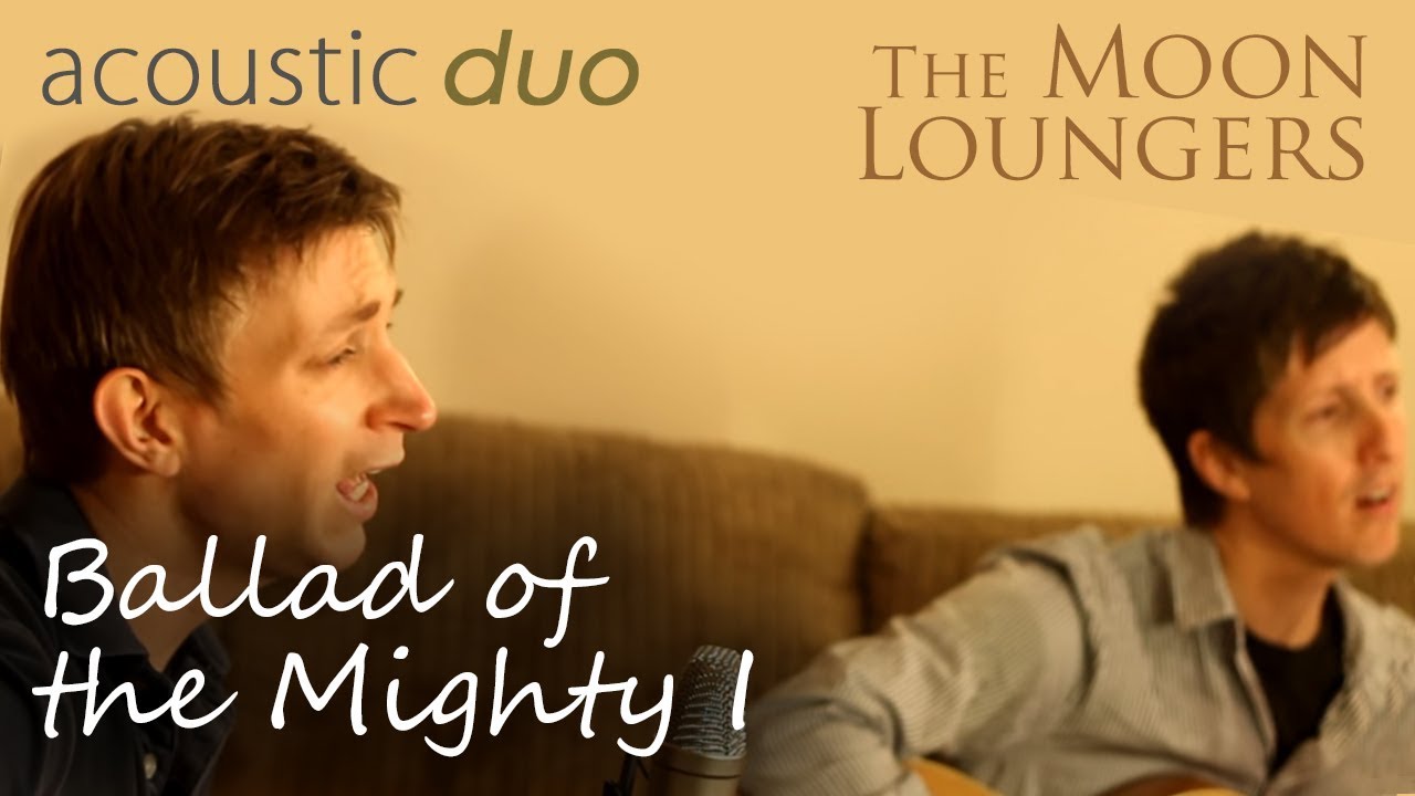Noel Gallagher's High Flying Birds - Ballad Of The Mighty I - Acoustic Cover by the Moon Loungers