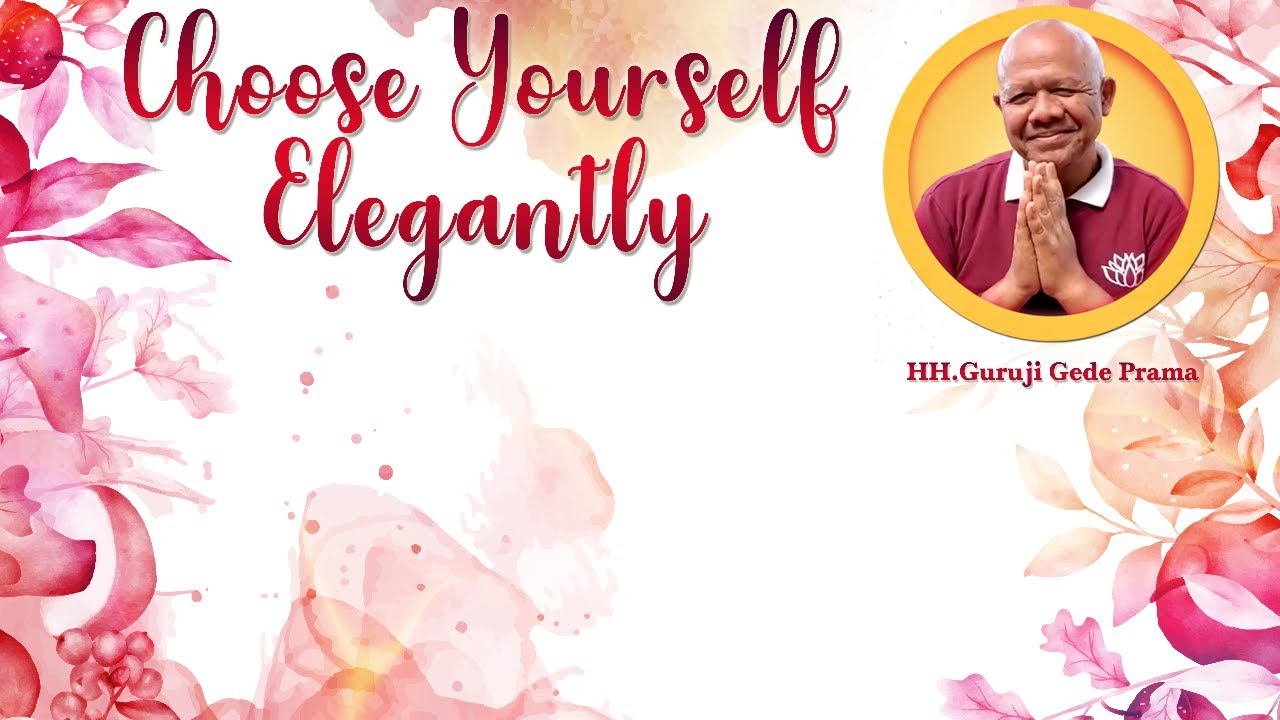 115/11/2025 Chose Yourself Elegantly (Pilih Dirimu dengan Elegan)