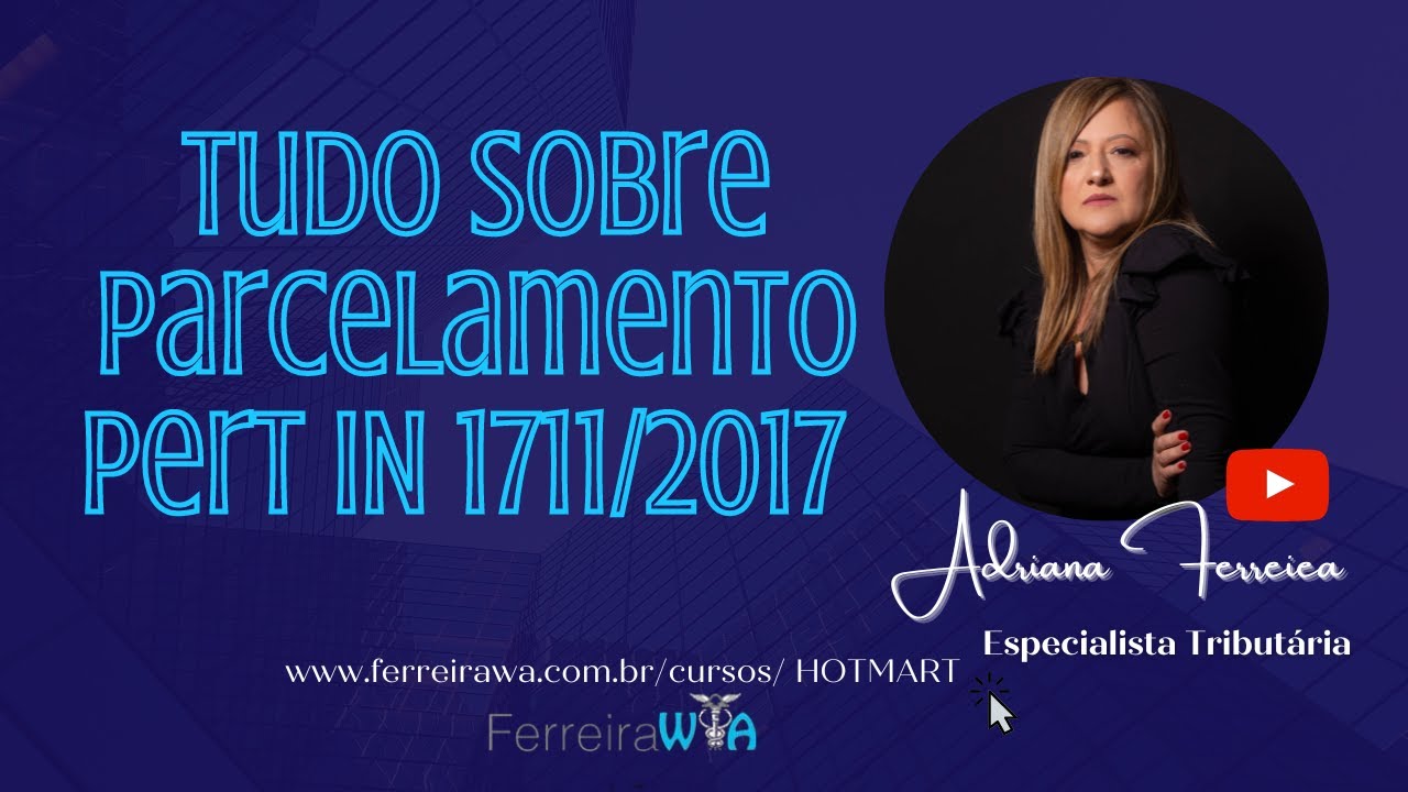 PARCELAMENTO PERT - IN 1711-  MP 783 -ADES&Atilde;O- MODALIDADES -D&Eacute;BITOS VENC 30.04.17- PAGTO &Agrave; VISTA