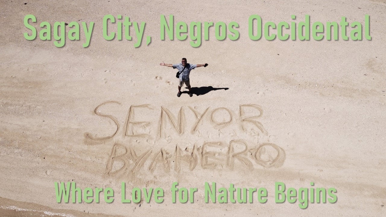 Sagay City, Negros Occidental. Where Love for Nature Begins.