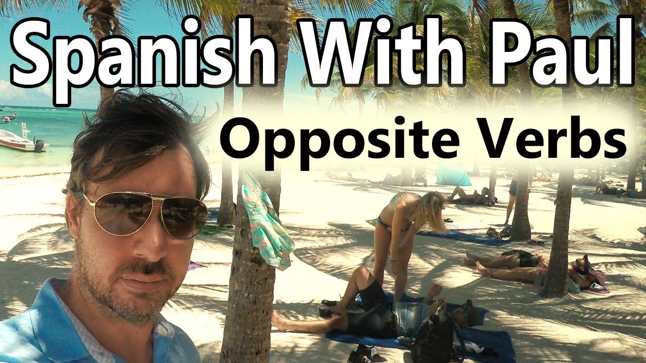 Opposite Spanish Verbs: 