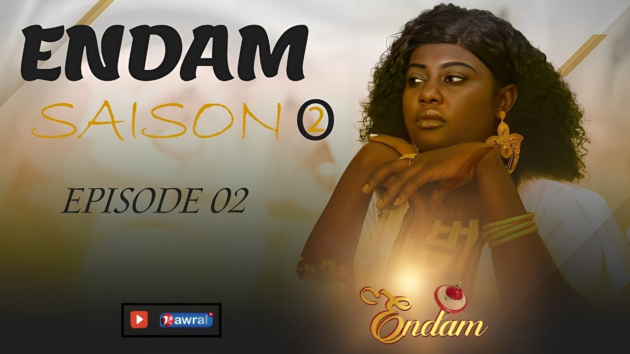Série -ENDAM-Episode 2 Saison 2