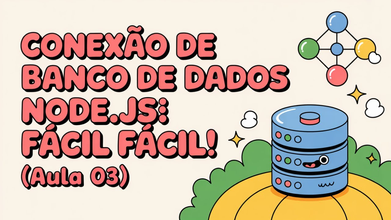 Conex&atilde;o de banco de dados Node.js: F&aacute;cil F&aacute;cil! (aula 03)