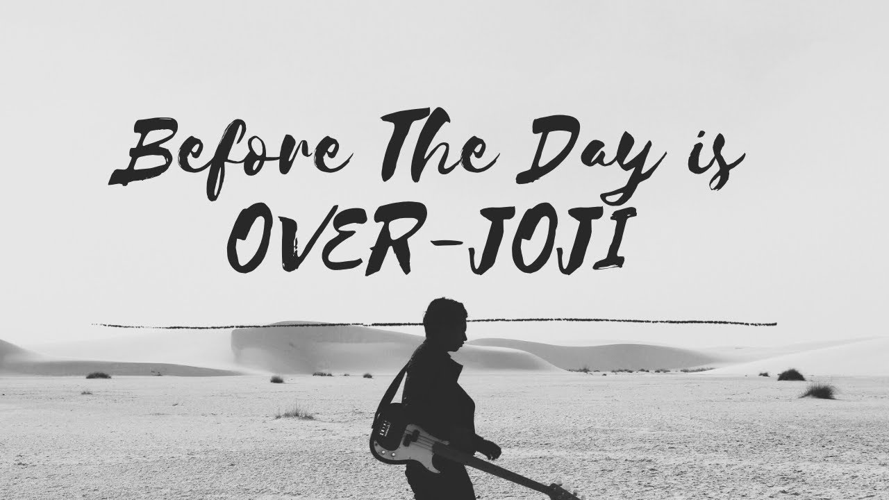 Before the Day is Over-Joji 'Cover' by A T I F F
