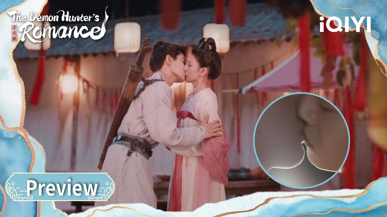 😽Sealing Our Love with a Passionate Kiss in Streets| 😈 The Demon Hunter's Romance| iQIYI Philippines