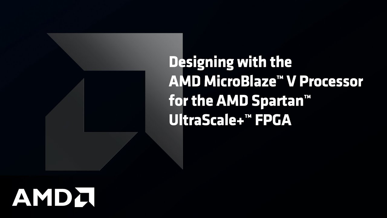 Designing with the AMD MicroBlaze&trade; V Processor for the AMD Spartan&trade; Ultrascale+&trade; FPGA