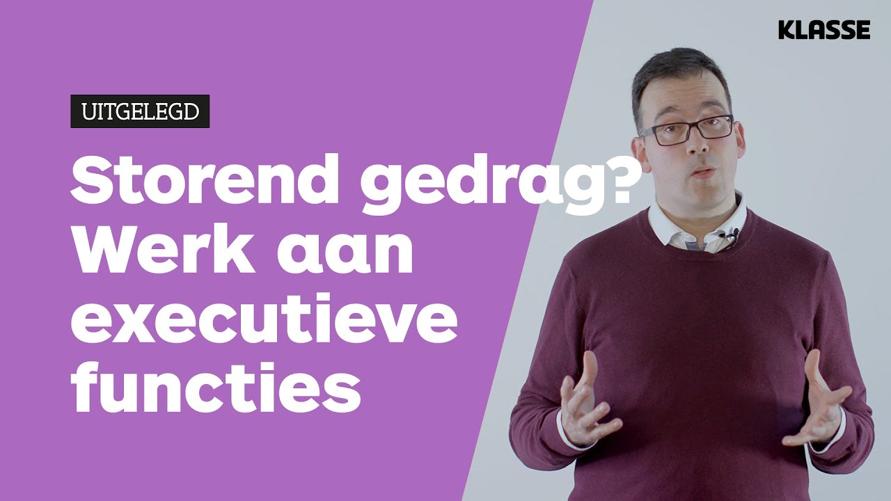 Storend gedrag? Werk aan executieve functies