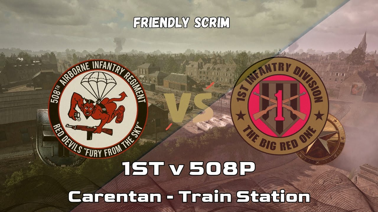 Competitive Console Hell Let Loose | Friendly Scrim | 1ST v 508P | Carentan - Train Station