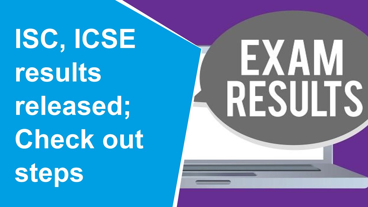 Result 2021: ISC, ICSE results released, here&rsquo;s how you can check it