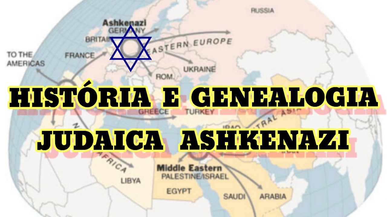 HISTÓRIA E GENEALOGIA JUDAICA ASHKENAZI.