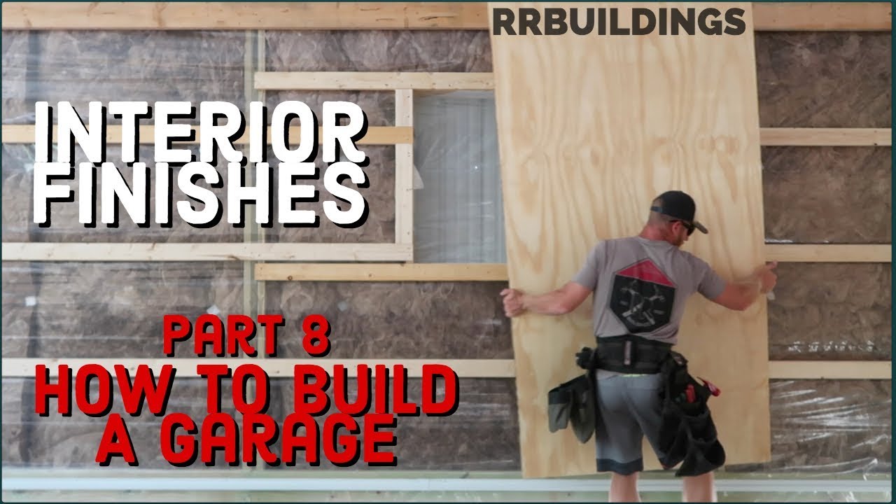 How to Build a Garage #8 Insulation, ceiling, wall finishes
