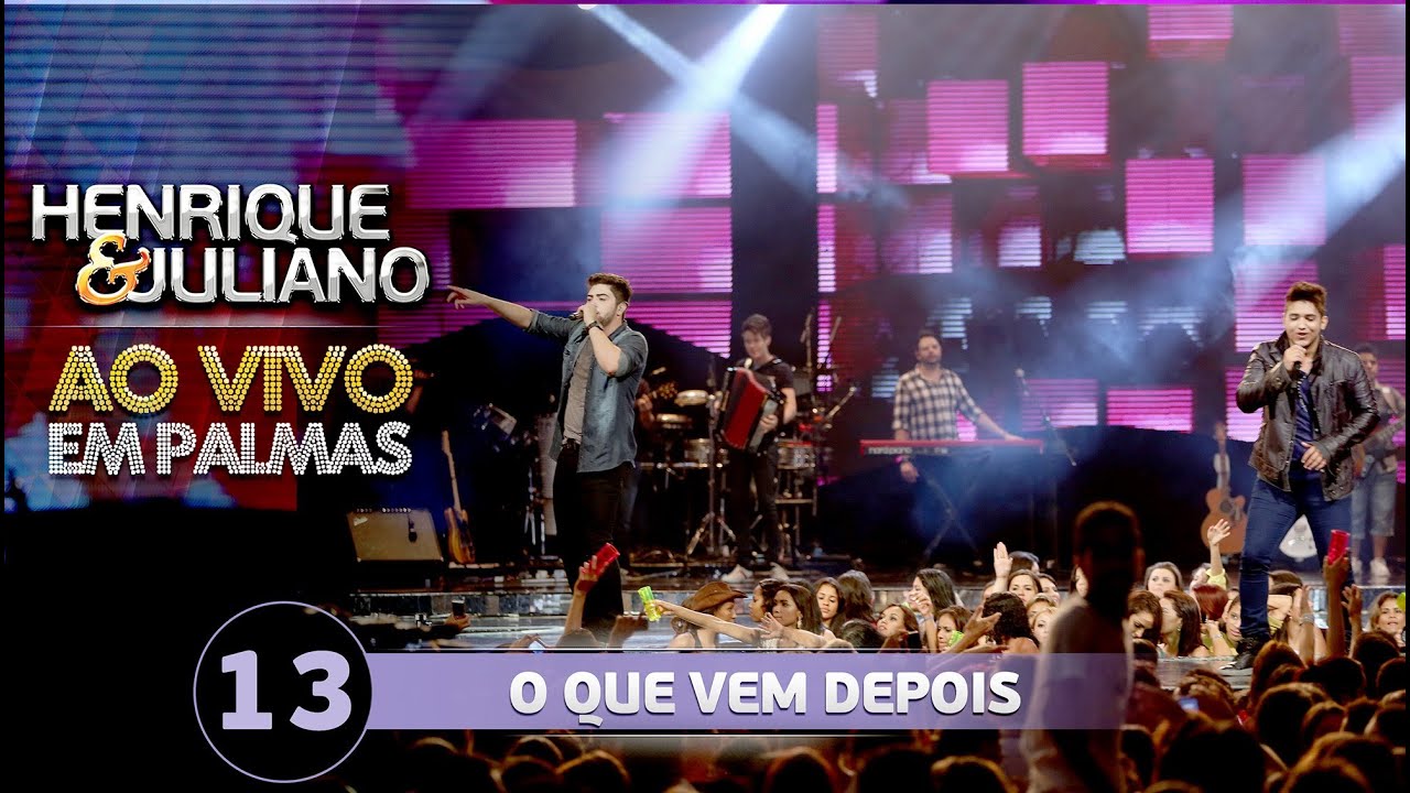 Henrique e Juliano - O QUE VEM DEPOIS - DVD Ao vivo em Palmas