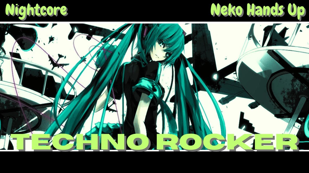[NIGHTCORE] Techno Rocker