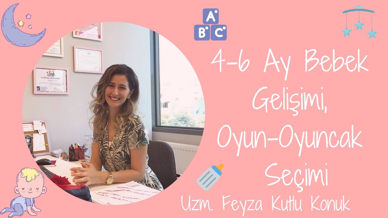 4-6 ay bebek gelişimi, oyun-oyuncak seçimi :)