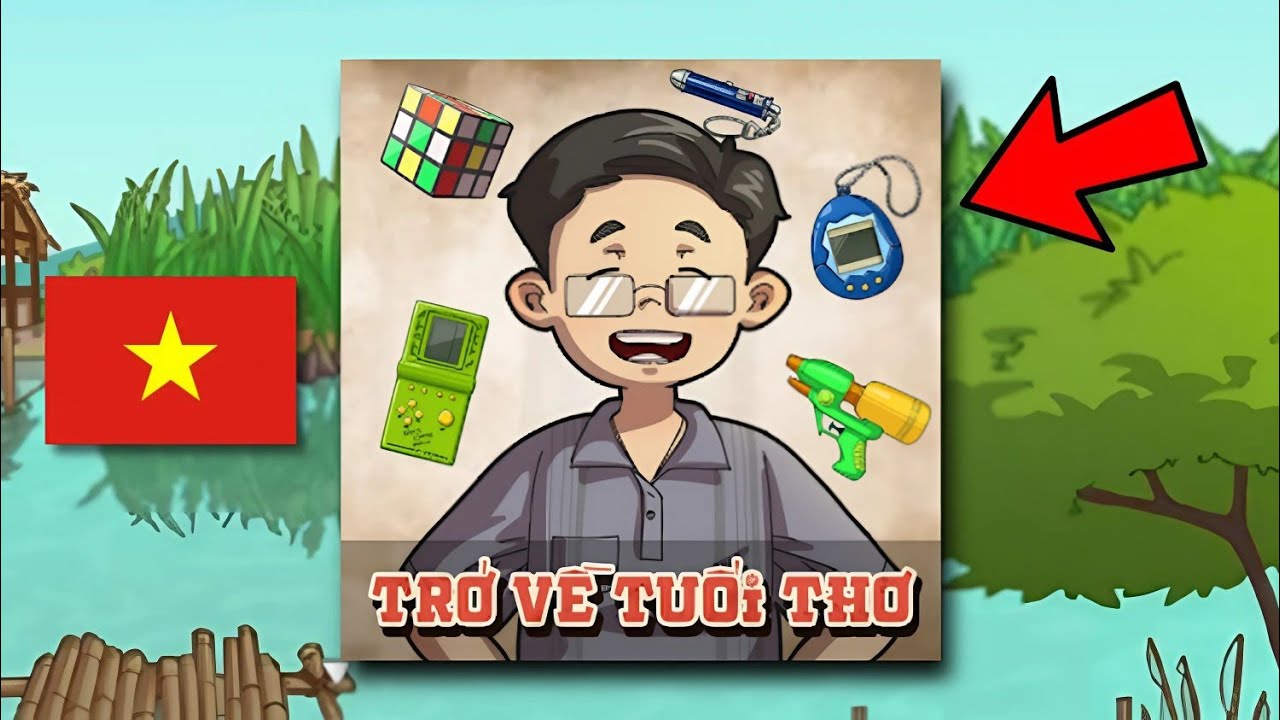 NẾU BẠN ĐƯỢC TRỞ LẠI TUỔI THƠ💀| Trở Về Tuổi Thơ