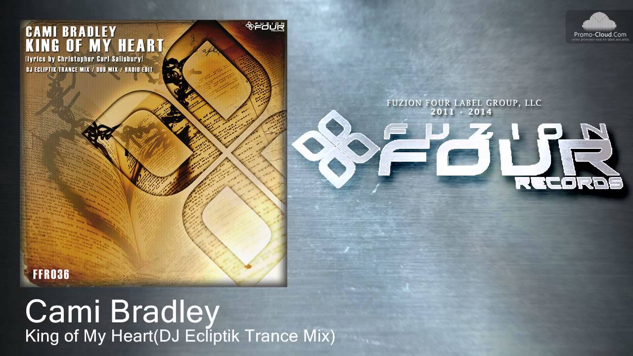Cami Bradley - King of My Heart  (DJ Ecliptik Trance Mix)