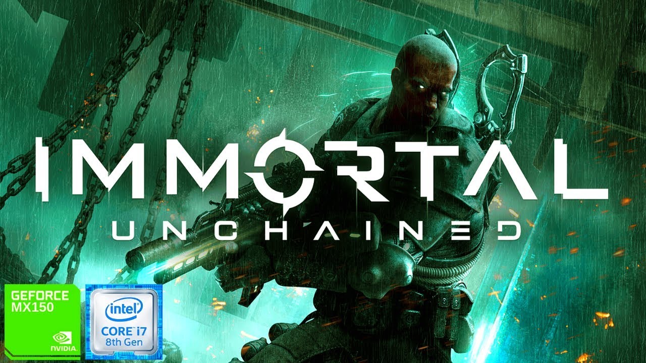 IMMORTAL - UNCHAINED On Nvidia GeForce MX150 in BEST SETTINGS 60 FPS