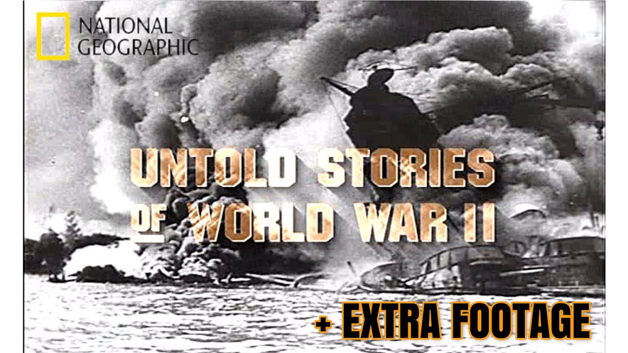 UNTOLD STORIES OF WWII - NATIONAL GEOGRAPHIC