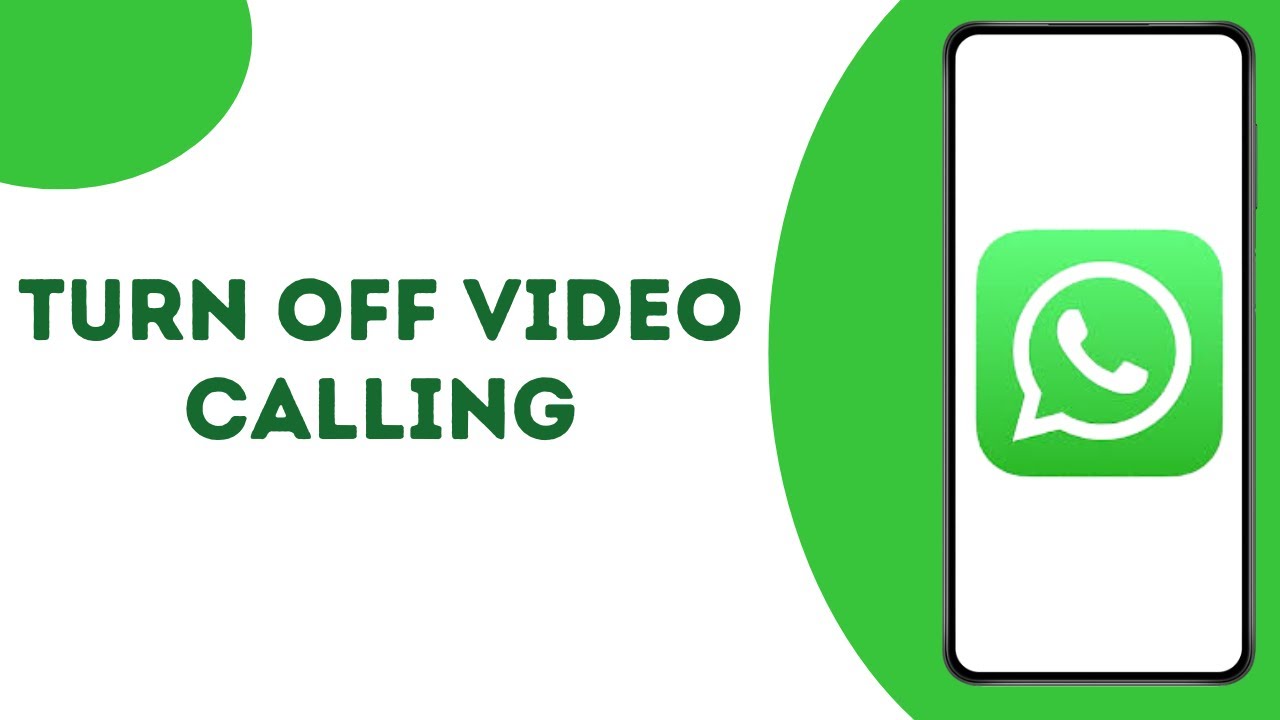 How to Disable Video Calls on WhatsApp ?