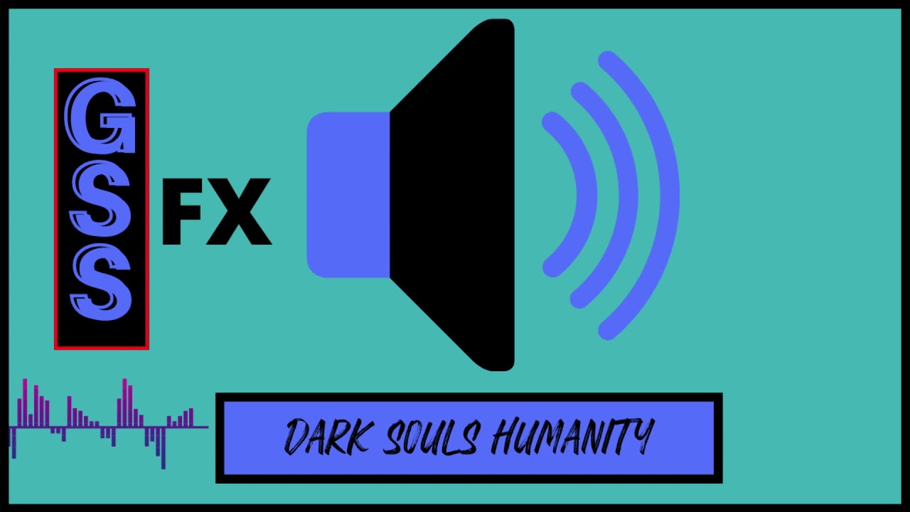 Dark Souls Humanity - Sound Effect (No Copyright Sound)