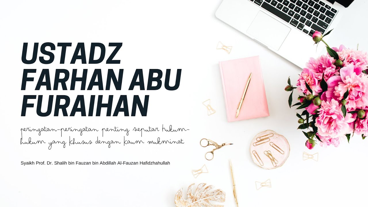 (28) Tanbihat 'ala Ahkamin Takhtashshu bil Mu'minat ~ Ustadz Farhan Abu Furaihan