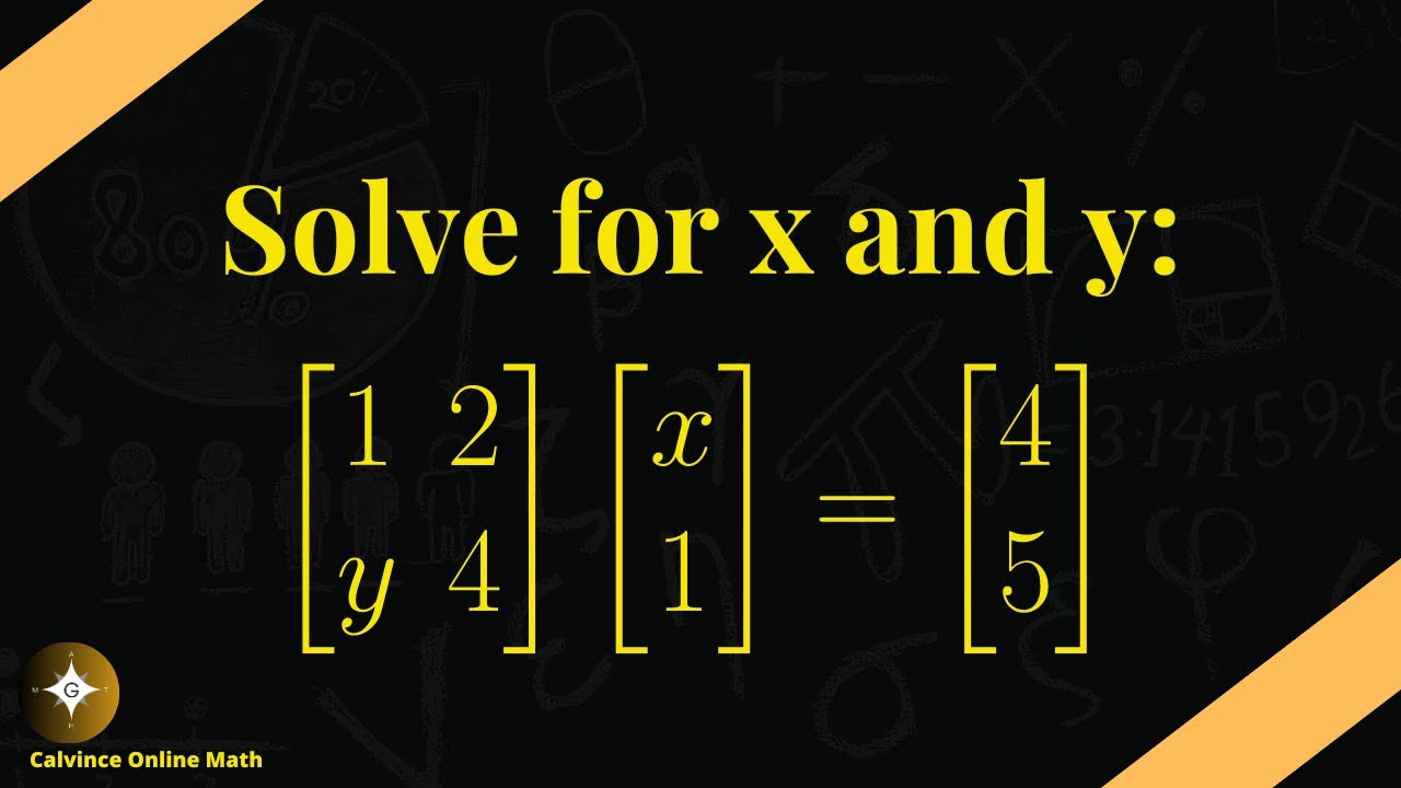 Matrix Equation Solver: How to Solve for x and y Step-by-Step
