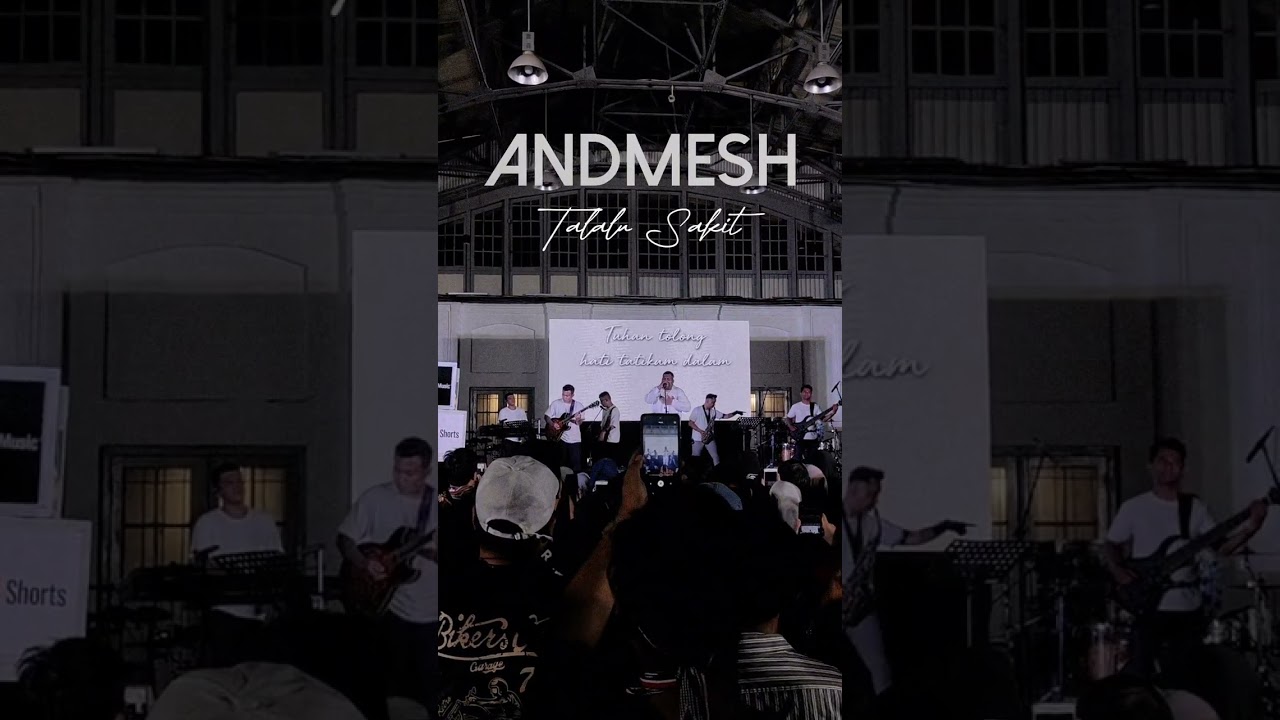 ANDMESH - TALALU SAKIT (YouTube Music Night Pos Bloc Jakarta)