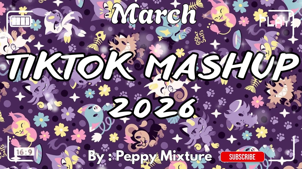 Tiktok Mashup March ❤️2026❤️ (Not Clean)