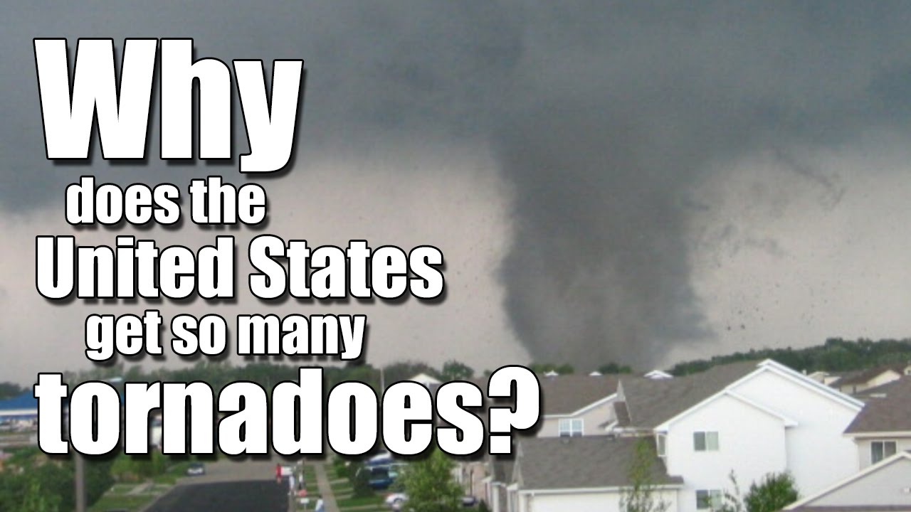 Why does the United States get so many tornadoes?