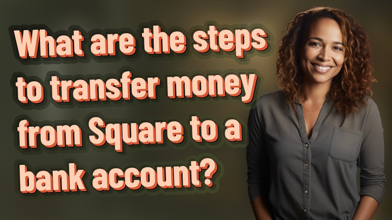 What are the steps to transfer money from Square to a bank account?