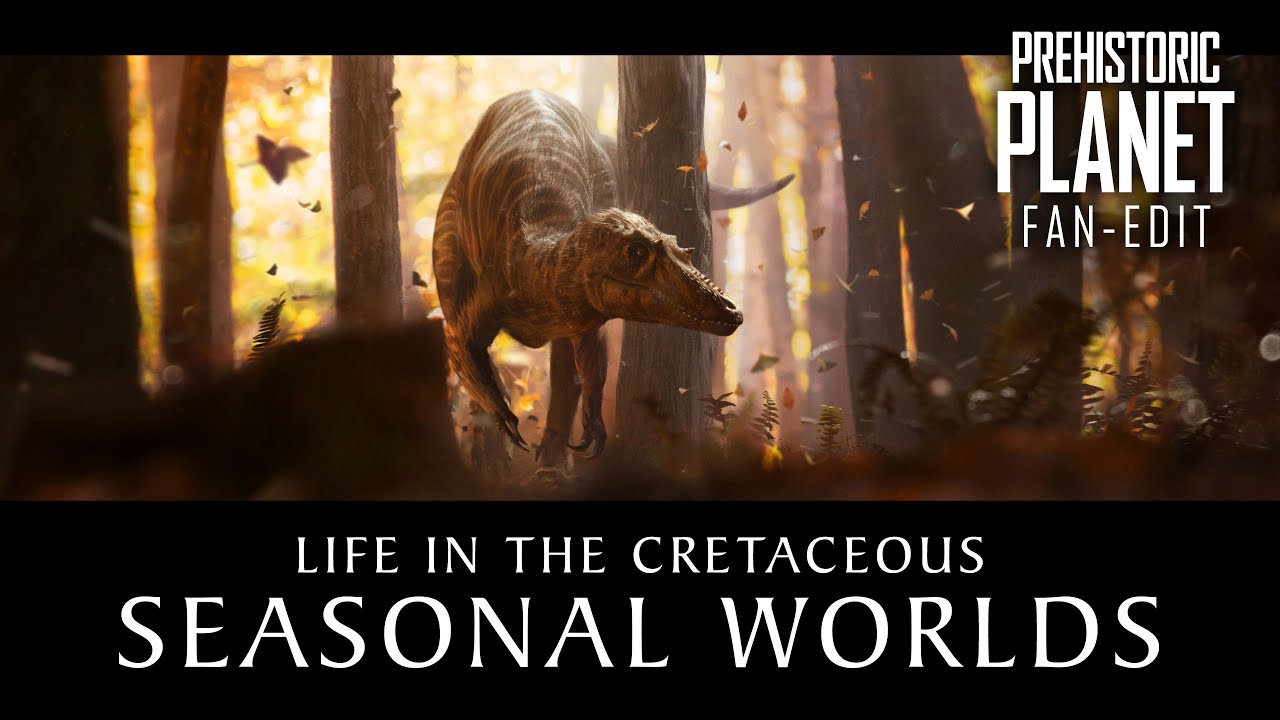 Life in the Cretaceous: Seasonal Worlds ❄ ('Prehistoric Planet' fan edit - no narration)