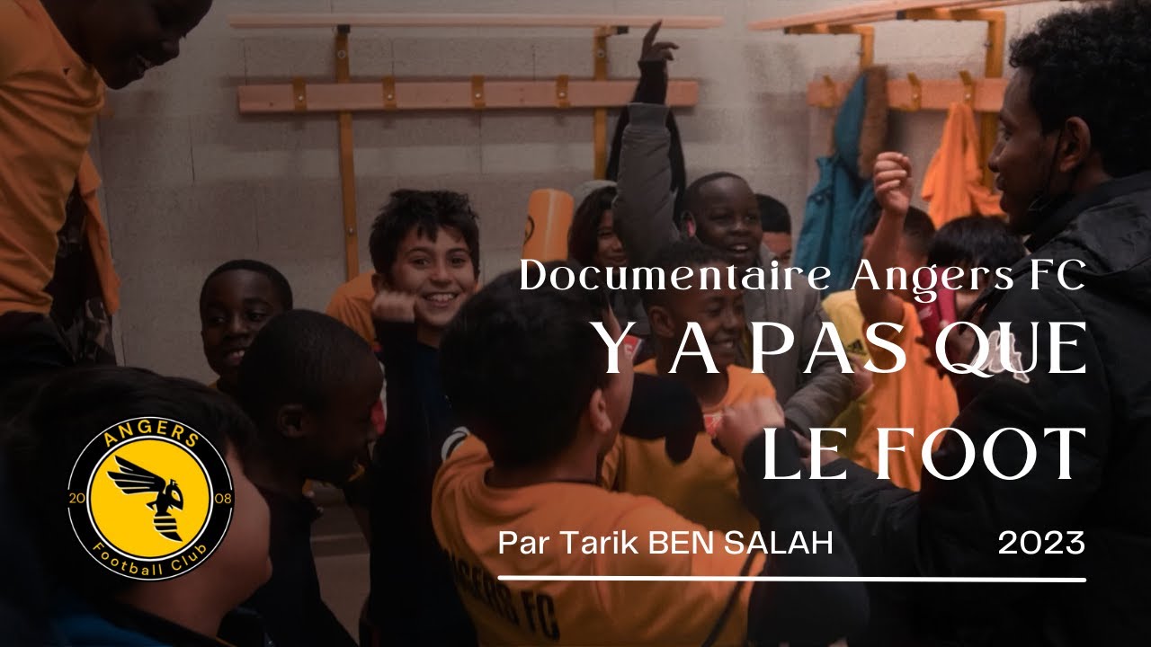 Y A PAS QUE LE FOOT - DOCUMENTAIRE ANGERS FOOTBALL CLUB 2023