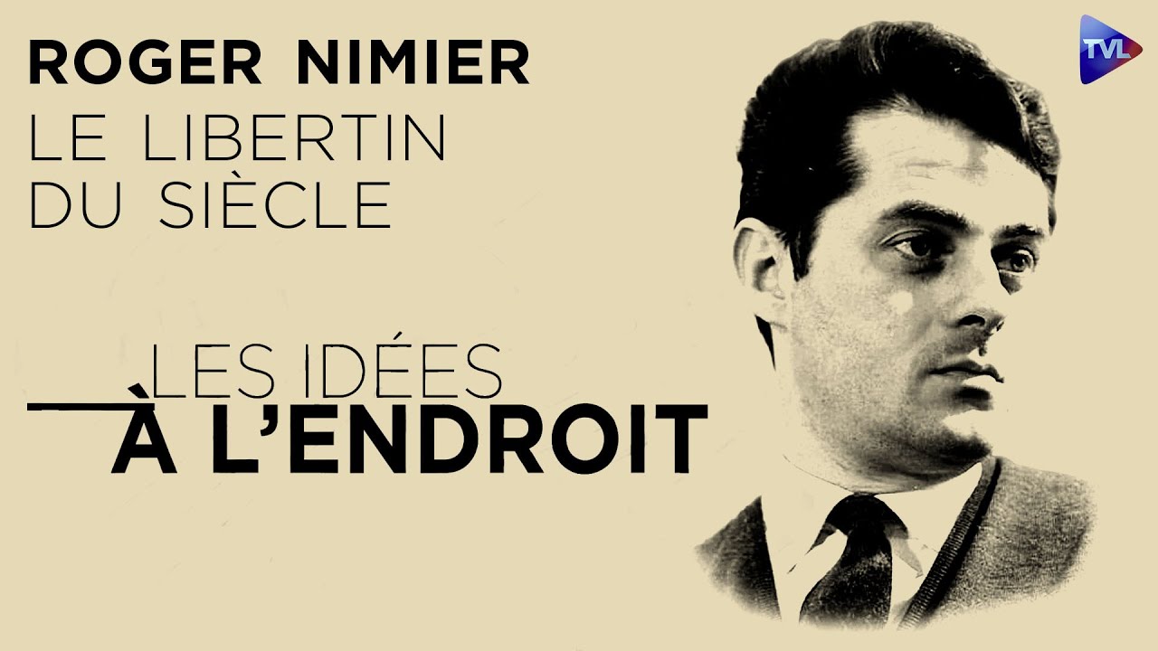 Roger Nimier : le centenaire du Hussard - Les idées à l'endroit - TVL