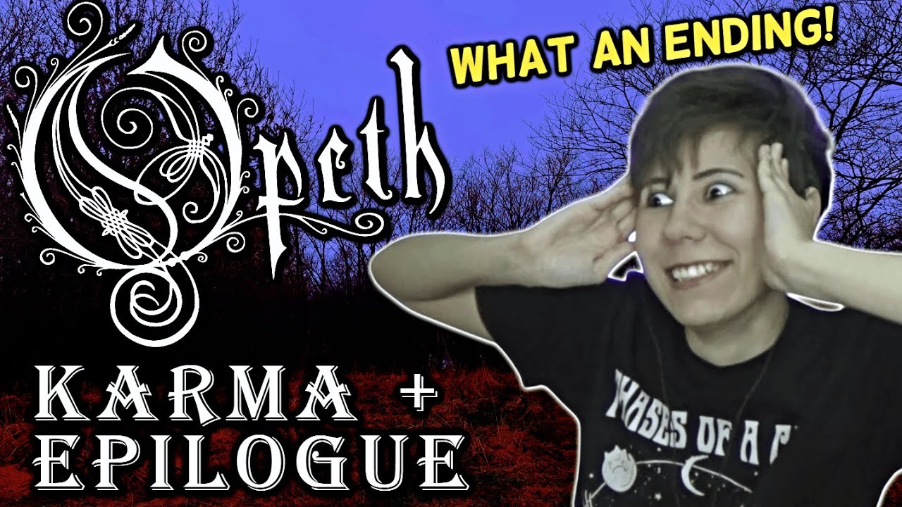 Opeth - Karma + Epilogue | My Arms, Your Hearse Reaction + Lyrical Analysis + Album Review (Part 5)