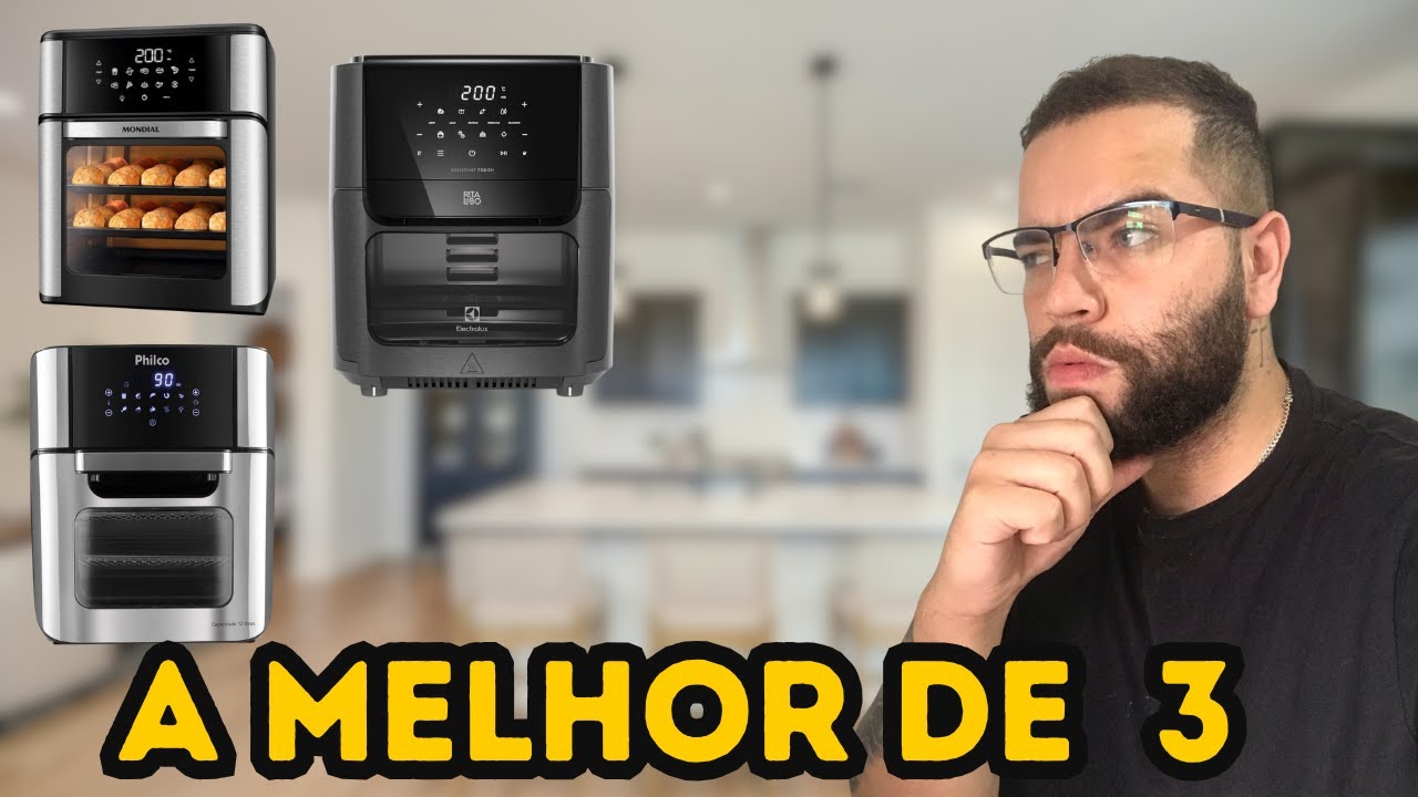 Mondial VS Philco VS Electrolux Qual FORNO AIR FRYER 12L É O MELHOR EM 2026