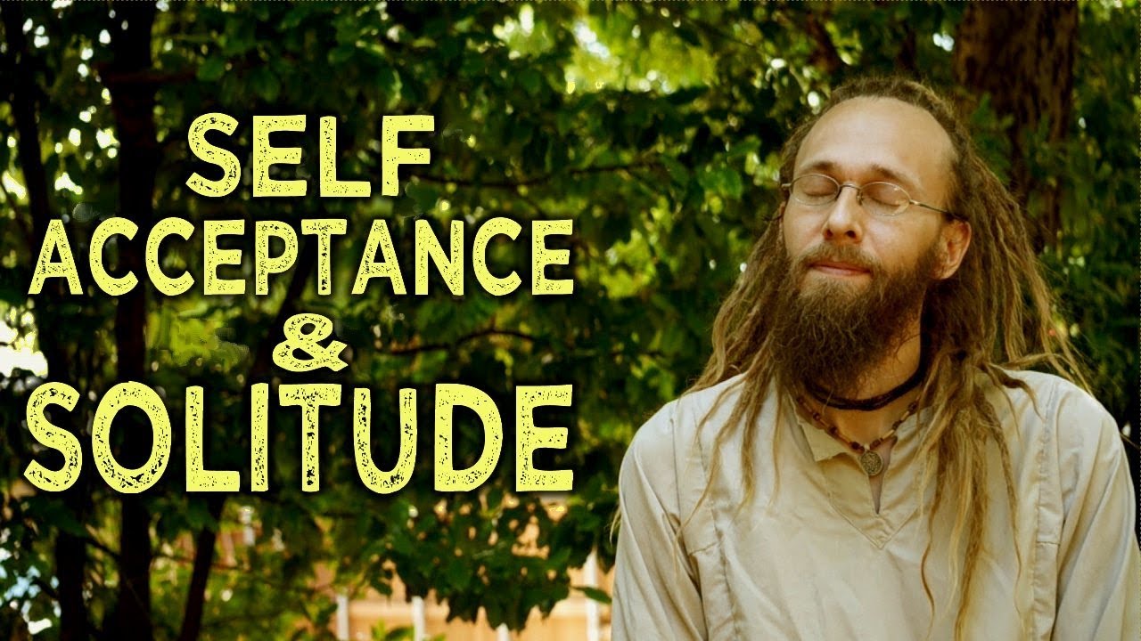SELF-ACCEPTANCE & SOLITUDE