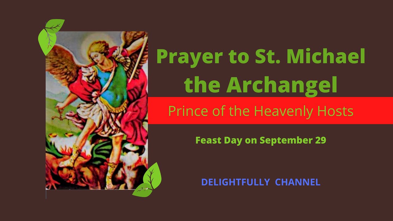 PRAYER TO ST. MICHAEL THE ARCHANGEL - Prayer For Protection || Delightfully