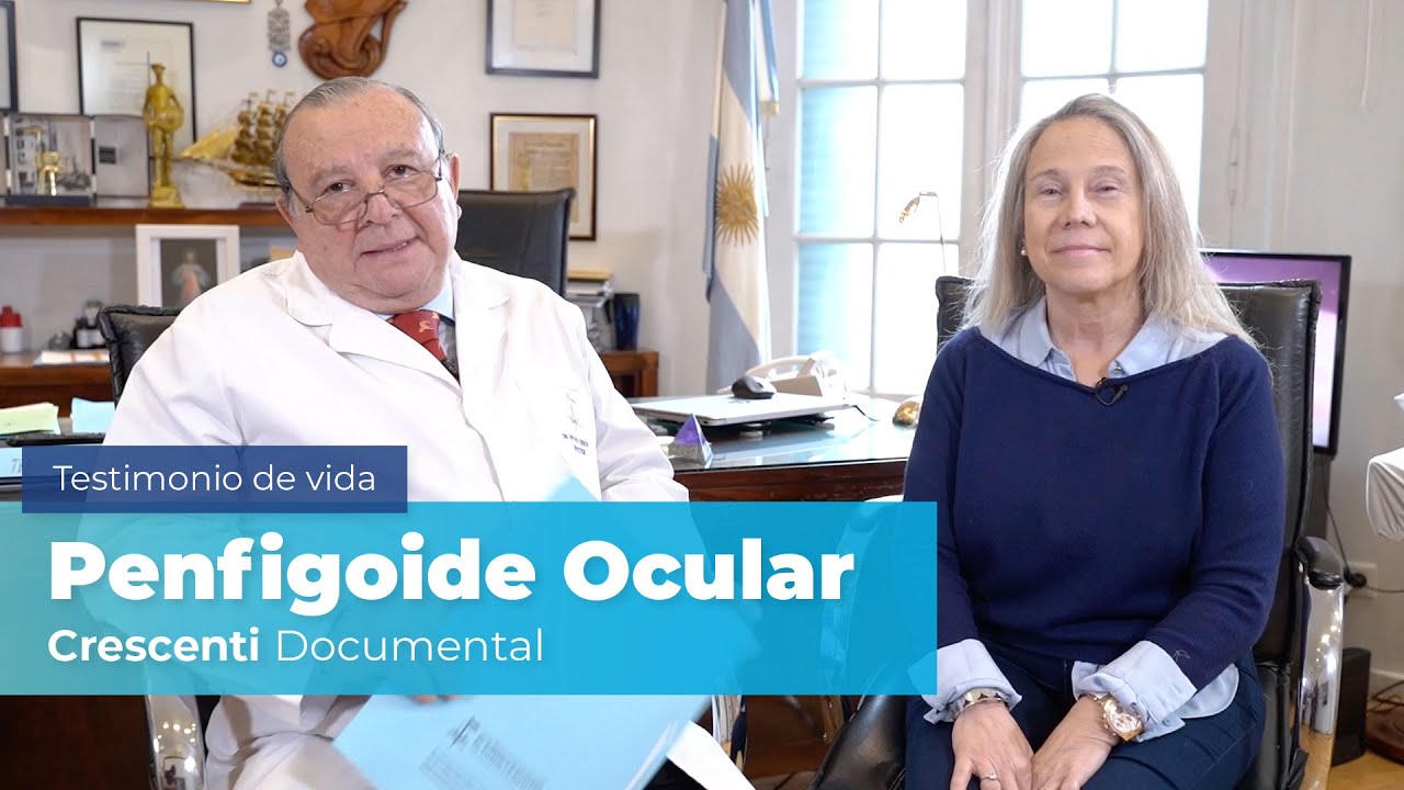 Caso de Penfigoide Ocular Cicatrizal - Crescenti Documental