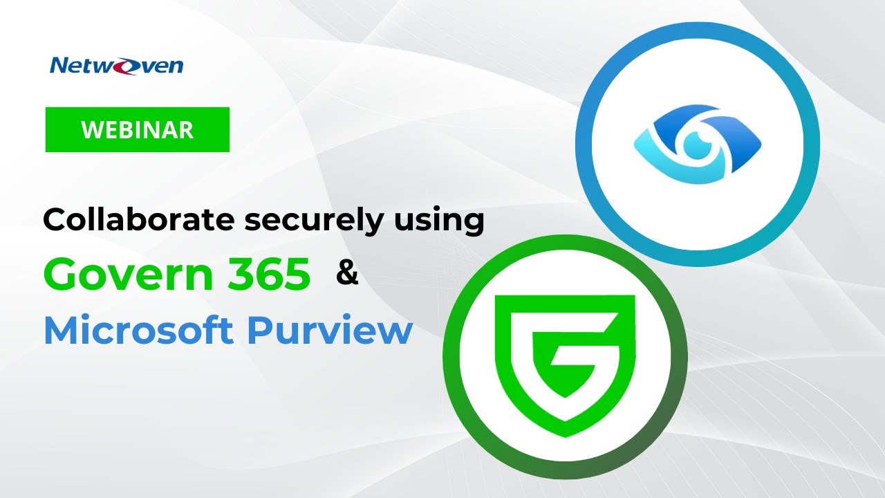 Collaborate securely using Govern 365 and Microsoft Purview
