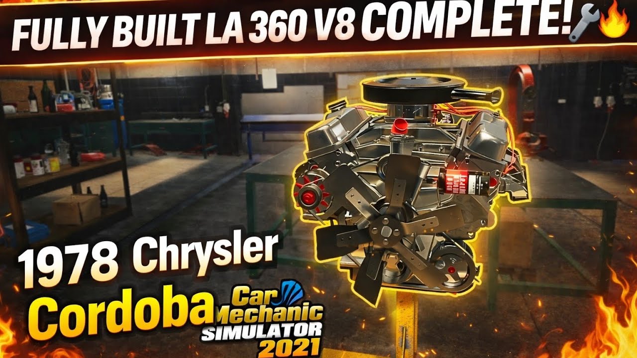 Fully Built LA 360 V8 Complete! 🔧🔥 | 1978 Chrysler Cordoba | Car Mechanic Simulator 2021