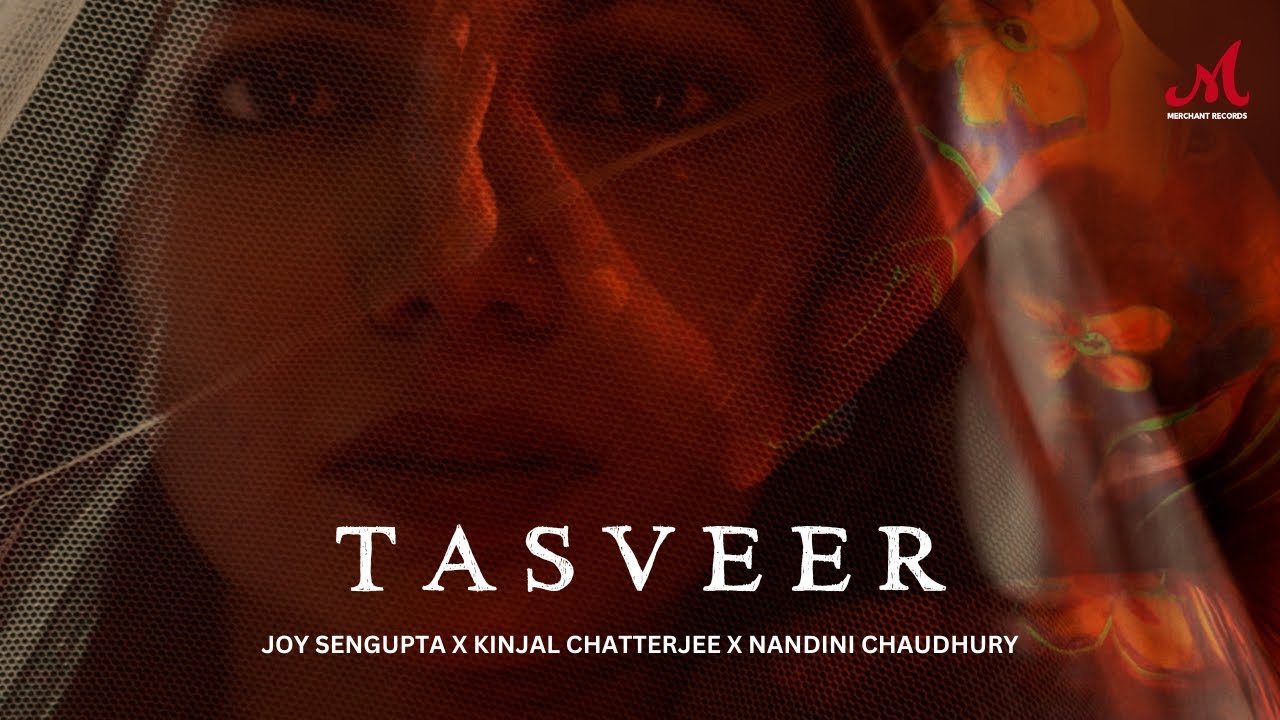 Tasveer - Full Video | Joy Sengupta | Kinjal Chatterjee | Nandini Chaudhury | Merchant Records