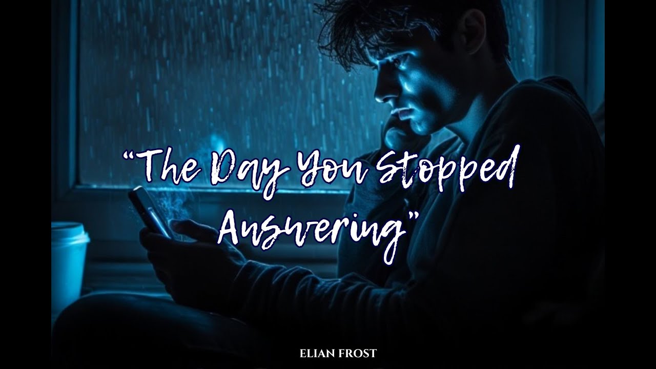 The Day You Stopped Answering – Elian Frost | A Goodbye Without Words
