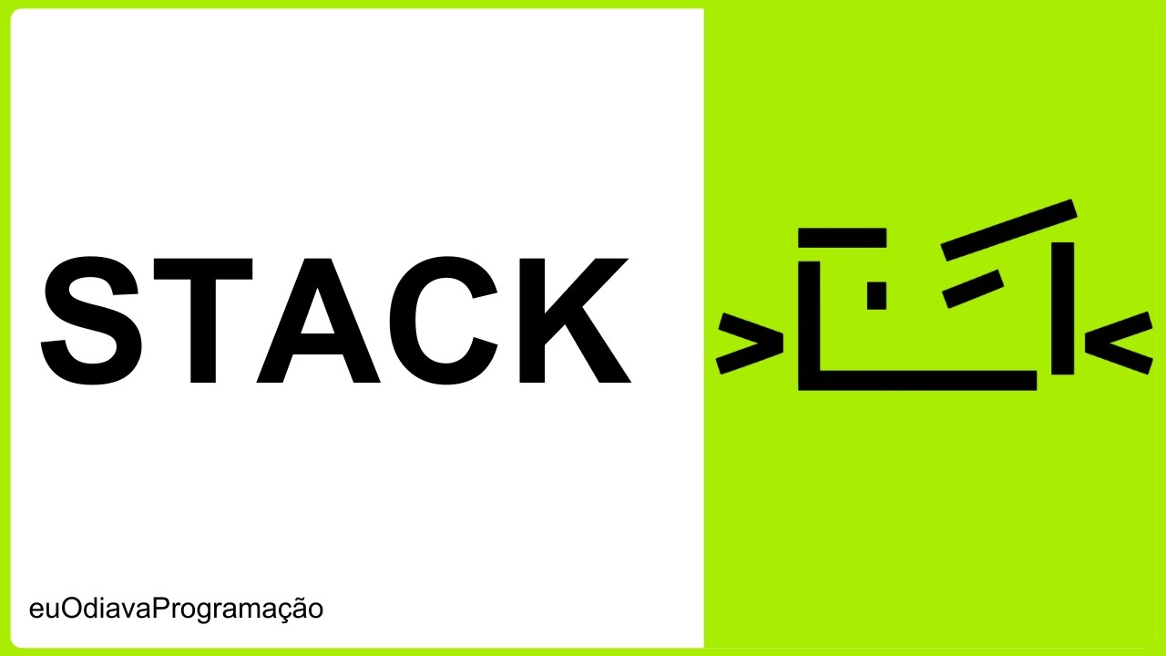 Stack: O Que É? Como Funciona?