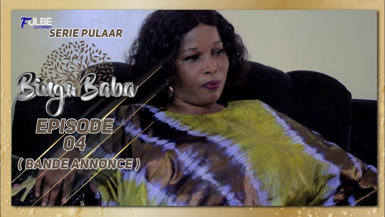 S&eacute;rie BINGU BABA Episode 04 Bande Annonce