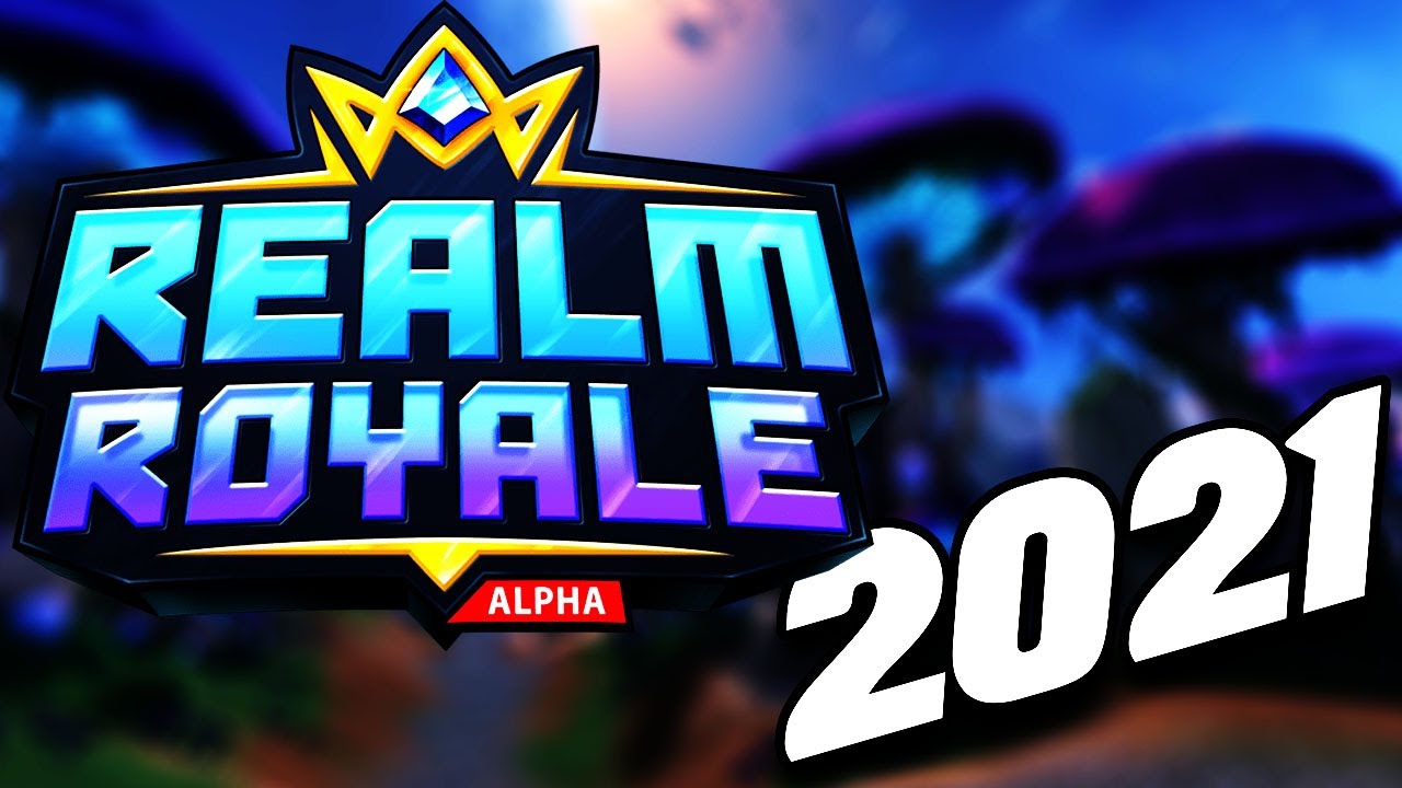 REALM ROYALE IN 2021!?!