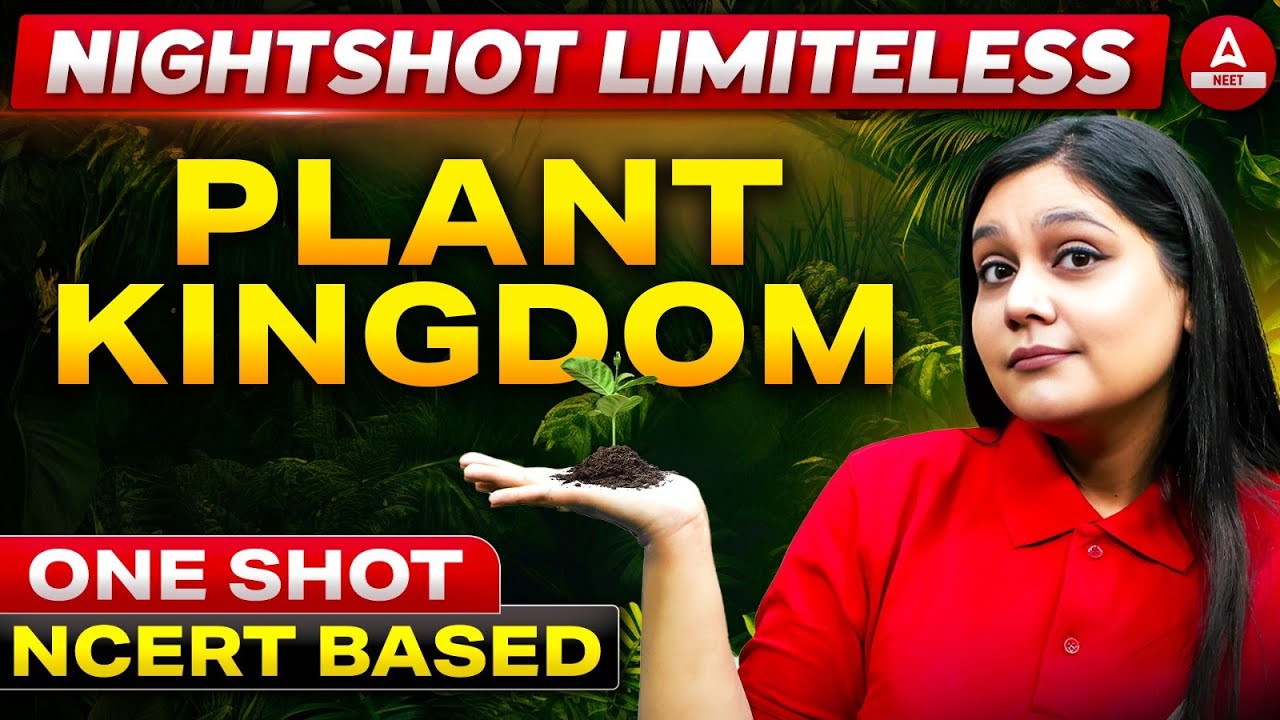 Plant Kingdom Class 11 One Shot | Night Shot Series | NEET Exam | Garima Goel
