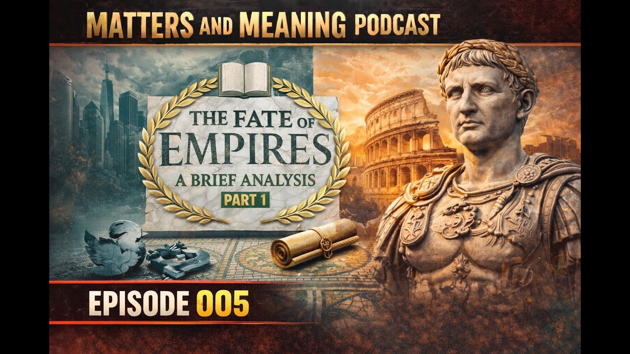 MMP 005: The Fate of Empires - A Brief Analysis (Part 1)