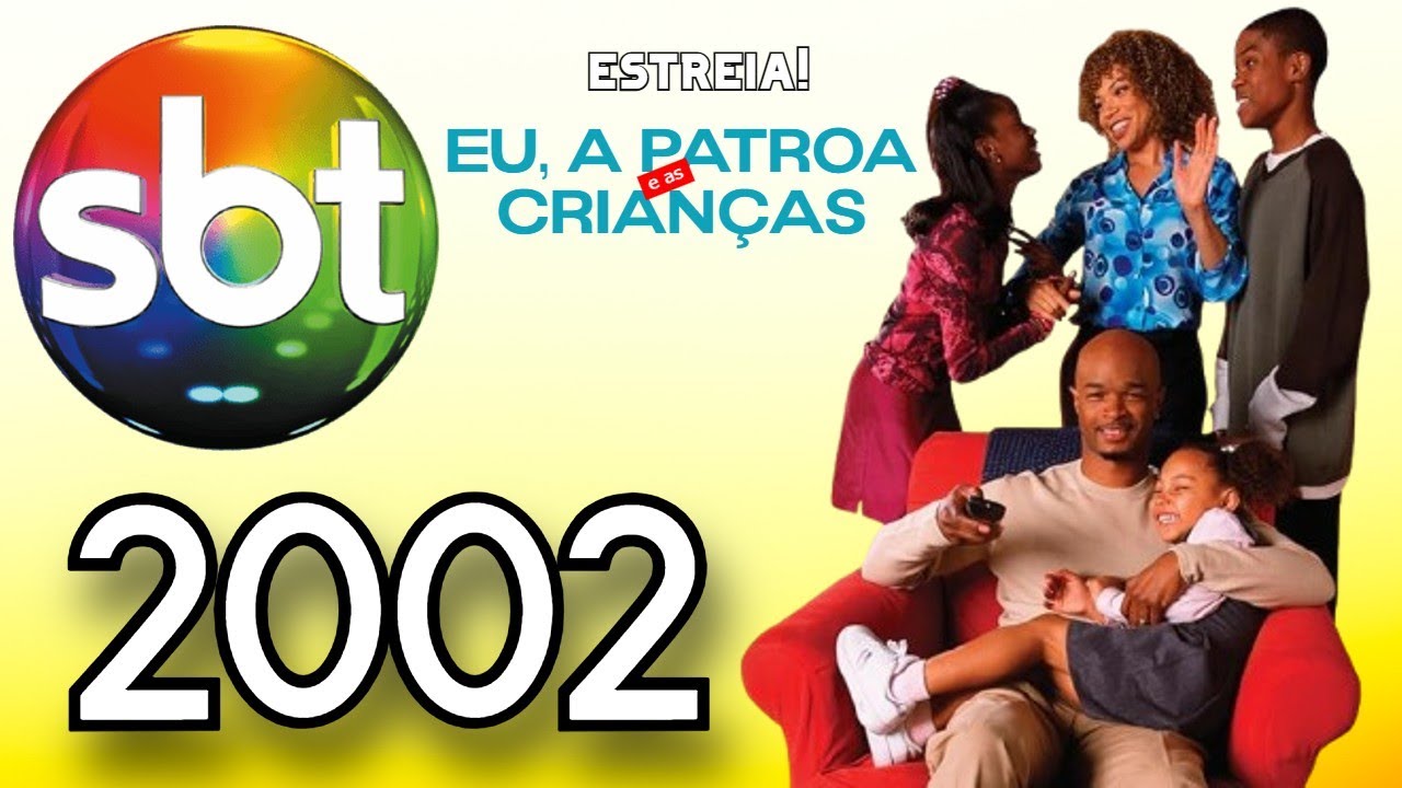 Programação da estreia em 2002 no SBT da série eu, a patroa e as crianças