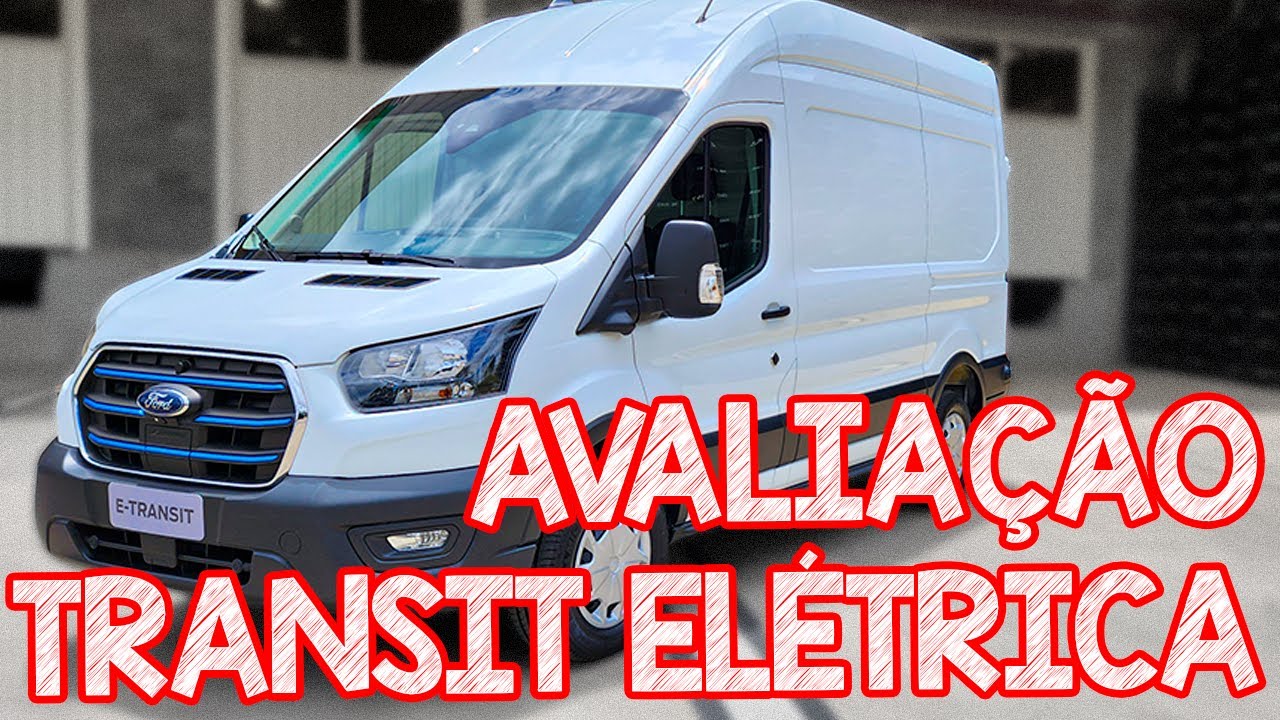 Avaliação Ford E-Transit 2022 - FAZ SENTIDO UMA Transit Elétrica?